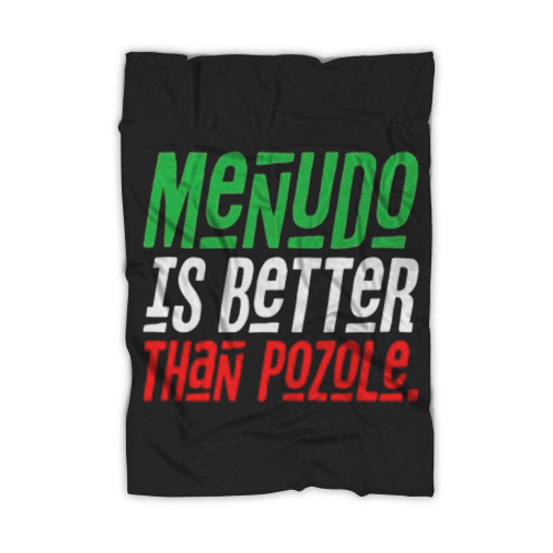 Menudo Is Better Than Pozole Blanket