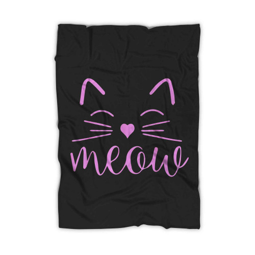 Meow Cute Cat Face Funny Quote Blanket
