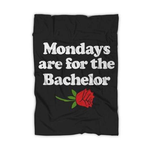 Mondays Are For The Bachelor Funny Saying Copy Blanket