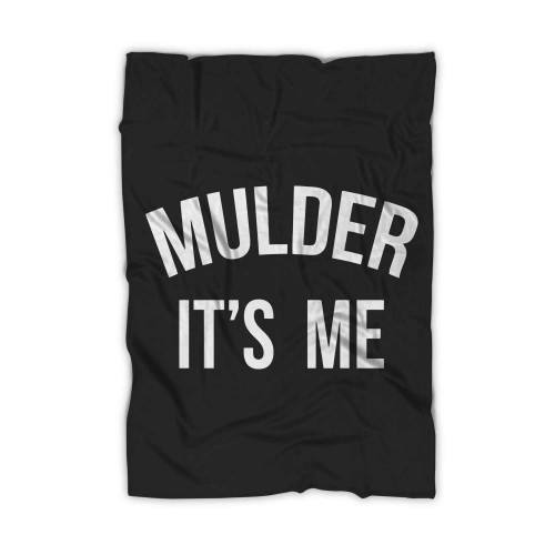 Mulder Its Me Blanket
