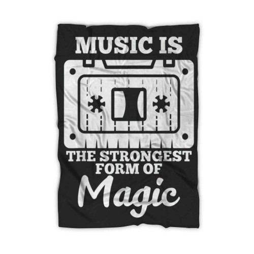 Music Is The Strongest Form Of Magic Blanket