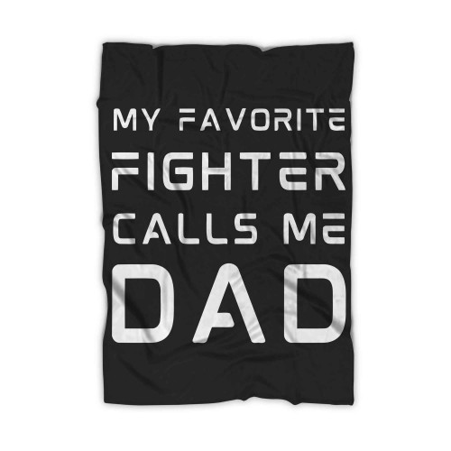 My Favorite Fighter Calls Me Dad Blanket