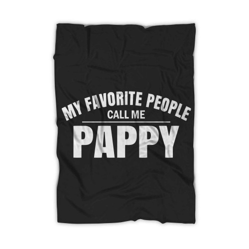 My Favorite People Call Me Pappy Fathers Day Blanket