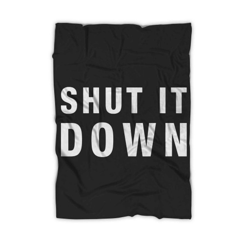 New Limited Shut It Down Blanket