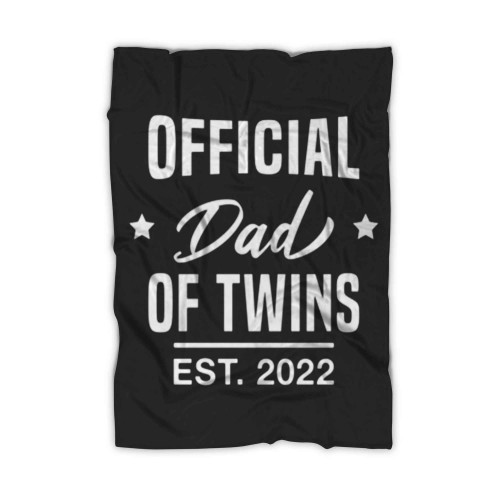 Official Dad Of Twins Est 2022 Blanket