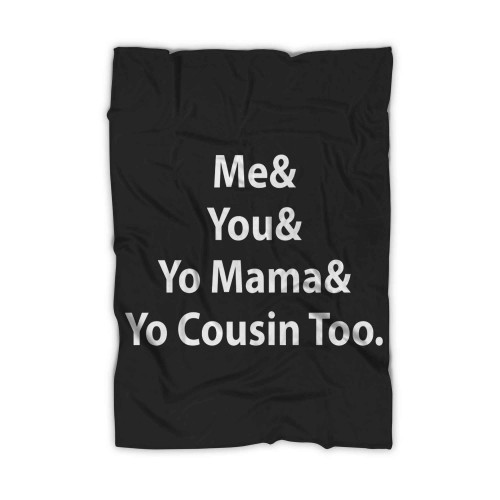 Outkast Me You Yo Mama And You Cousin Too Lyric Song Blanket