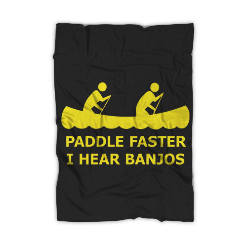 Paddle Faster I Hear Banjos Blanket