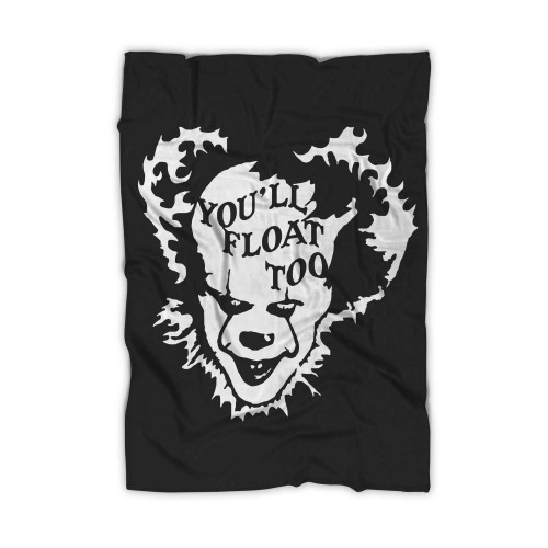 Pennywise The Clown You'll Float Too It Horror Blanket