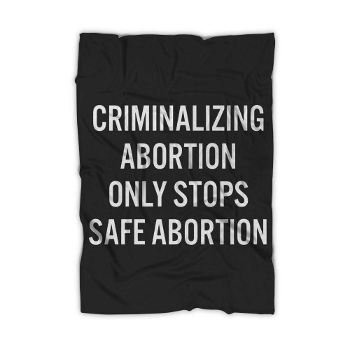 Pro Choice Safe And Legal Abortion Reproductive Rights Blanket