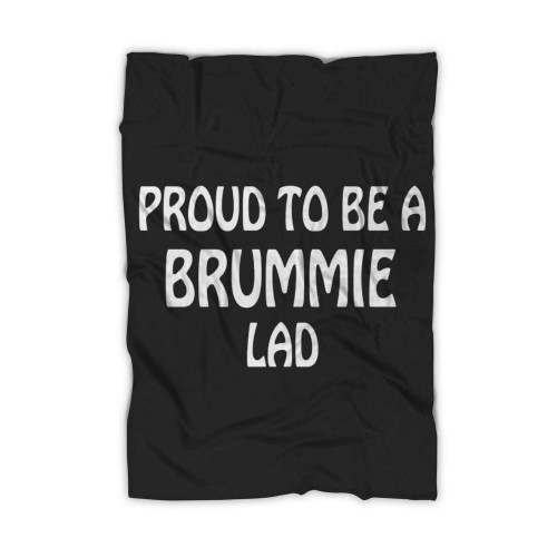 Pround To Be A Brummie Lad Blanket