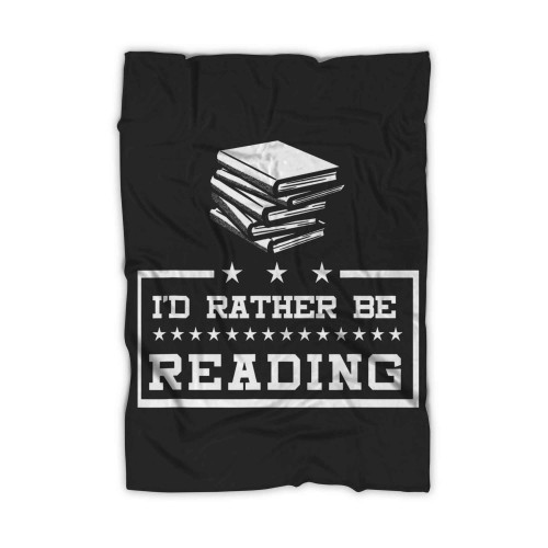 Reading Id Rather Be Reading Blanket Reading Id Rather Be Reading Blanket
