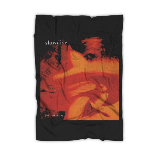 Slowdive Just For A Day Blanket