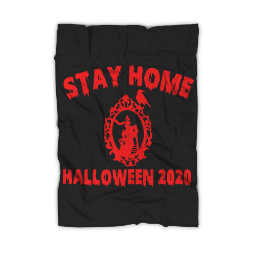 Stay Home Halloween 2020 Blanket