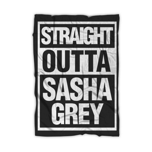 Straight Outta Sasha Grey Blanket