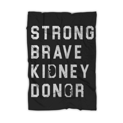Strong Brave Kidney Dongr Blanket Strong Brave Kidney Dongr Blanket