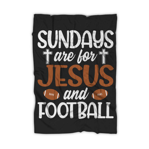 Sundays Are For Jesuss And Football Aa Blanket