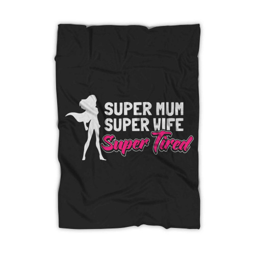 Super Mu Super Wife Super Tired Blanket