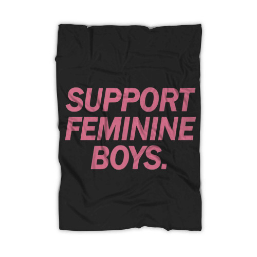Support Feminine Boys Blanket