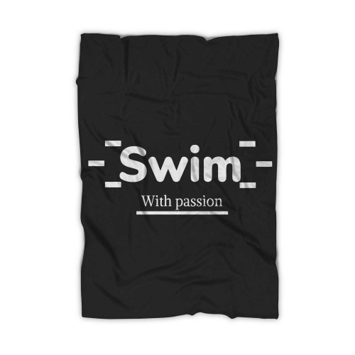 Swim With Passion Blanket