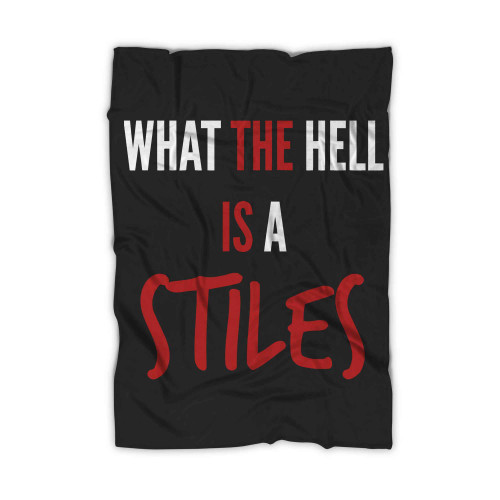 Teen Wolf What The Hell Is A Stiles Blanket