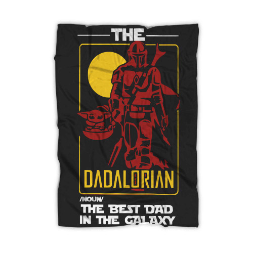 The Dadalorian Noun The Best Dad In The Galaxy Definition Blanket