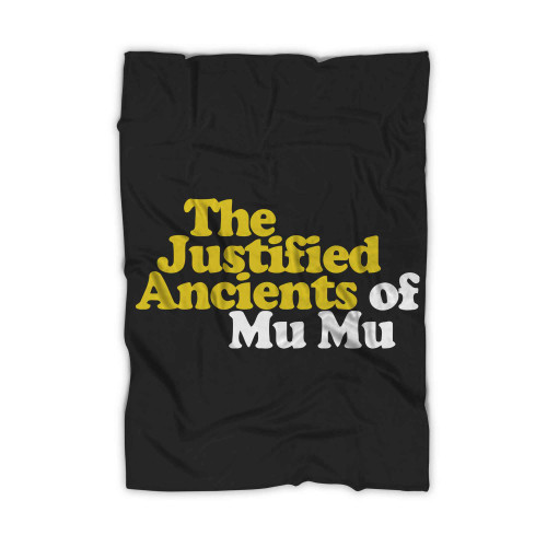 The Justified Ancients Of Mu Mu Blanket