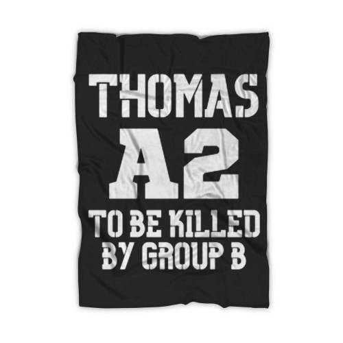 Thomas A2 To Be Killed By Group B Blanket