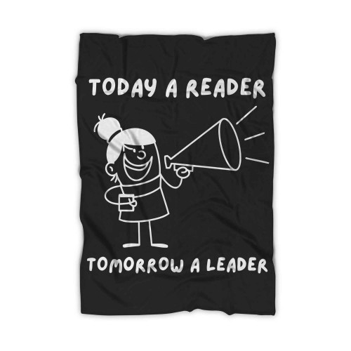 Today A Reader Tomorrow A Leader Blanket