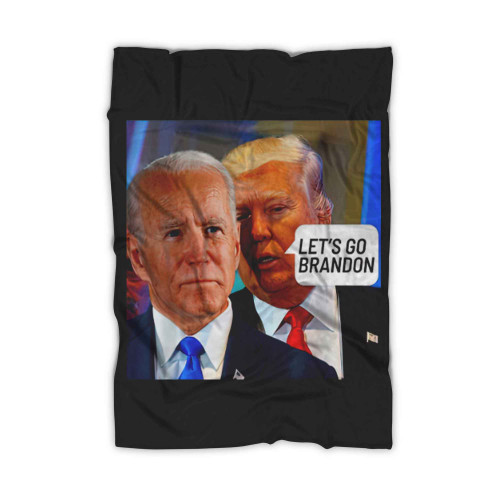 Trump Said To Biden Let's Go Brandon Anti Biden Blanket