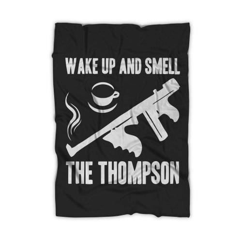 Wake Up And Smell The Thompson Blanket