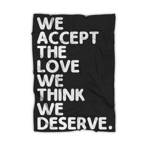 We Accept The Love We Think We Deserve Blanket