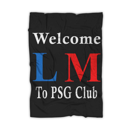 Welcome Messi To Psg Club 2021 Blanket
