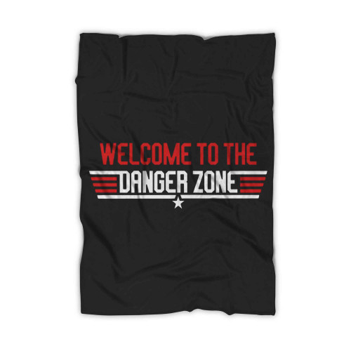 Welcome To The Danger Zone Blanket