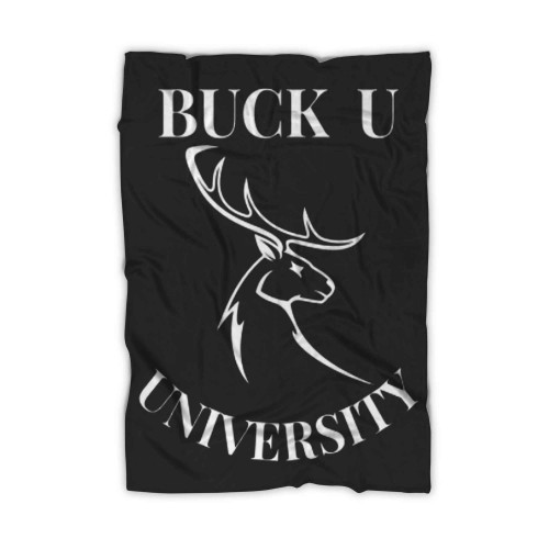 What School Do Did You Go To Buck U University Blanket