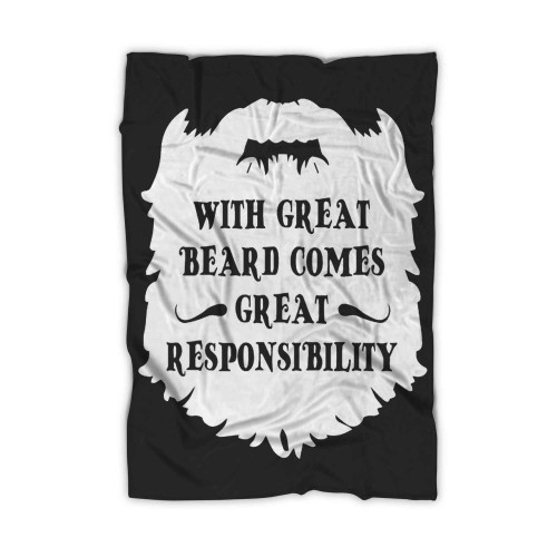 With Great Beard Comes Great Responsibility Blanket