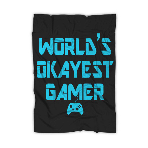 World S Okayest Gamer Blanket