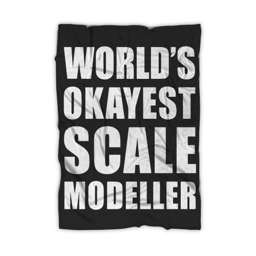 World S Okayest Scale Modeller Blanket