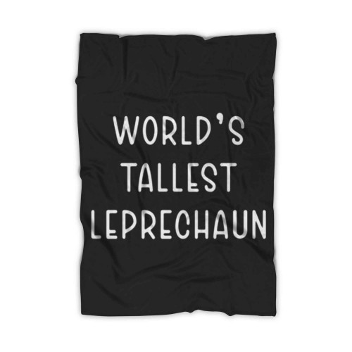 World S Tallest Leprechaun Blanket