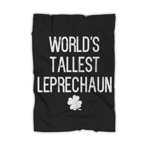 World S Tallest Leprechaun 2 Blanket