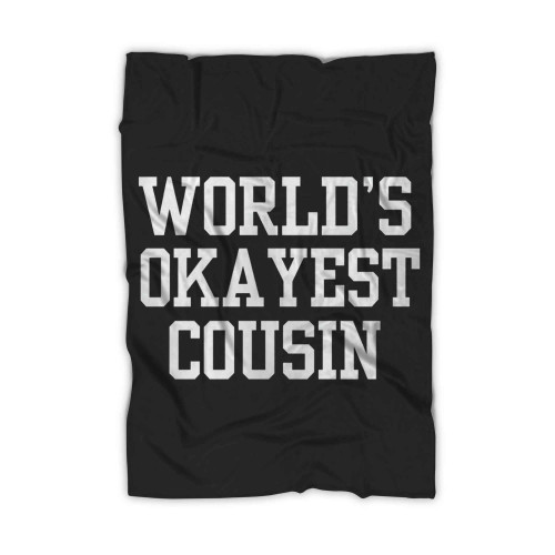 Worlds Okayest Cousin Blanket