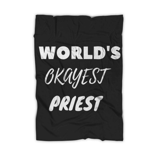 Worlds Okayest Priest Blanket