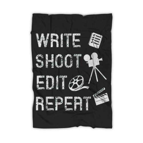 Write Shoot Edit Repeat Movie Filmmaker Blanket