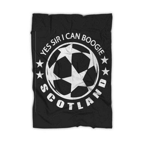 Yes Sir I Can Boogie Scotland Blanket