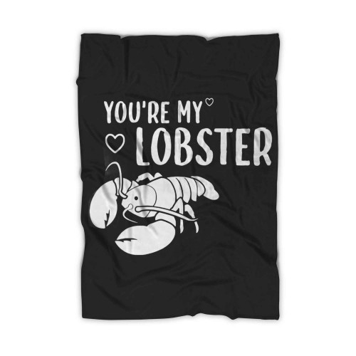 Youre My Lobster Blanket