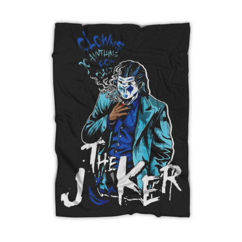 Clowns Do Anything For Clout The Joker Blanket