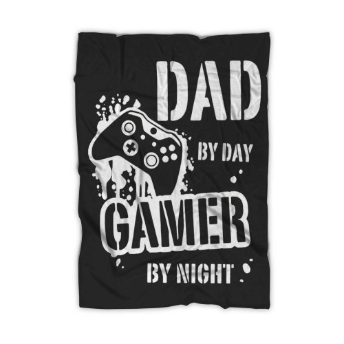 Funny Dad By Day Gamer By Night Blanket