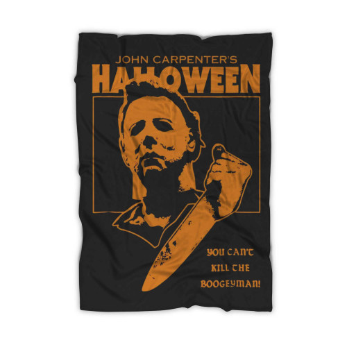 Halloween You Can'T Kill The Boogeyman Blanket