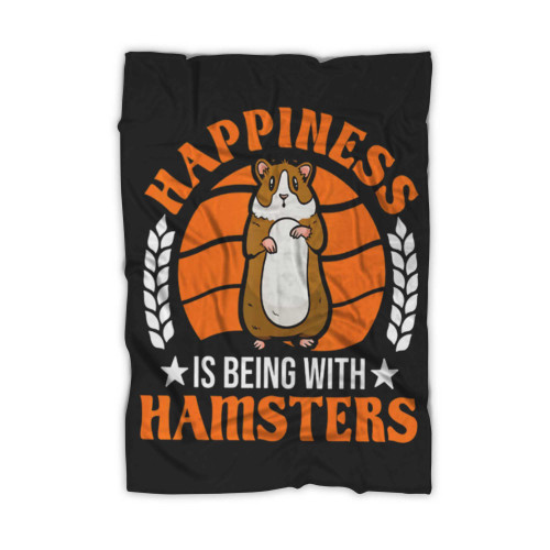 Happiness Is Being With Hamsters Blanket