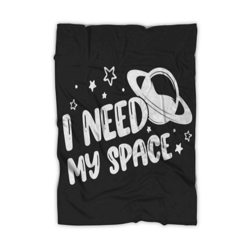 L Need My Space Blanket