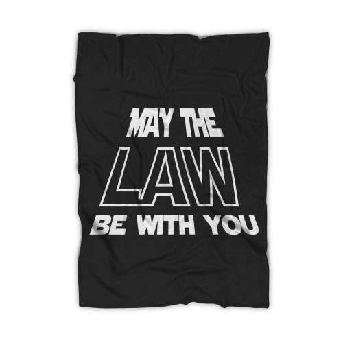 May The Law Be With You Blanket